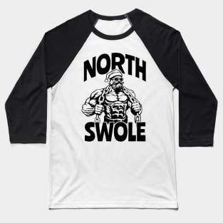 North-Swole Baseball T-Shirt